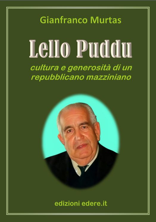 un ebook di Gianfranco Murtas - Lello Puddu - Cultura e generosit� di un repubblicano mazziniano