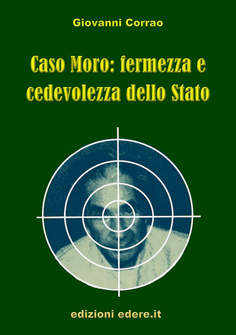 un ebook di Giovanni Corrao - Caso Moro: Fermezza e cedevolezza dello Stato