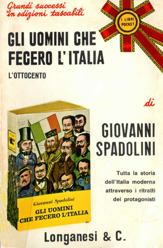 Giovanni Spadolini - Gli Uomini Che Fecero L'Italia