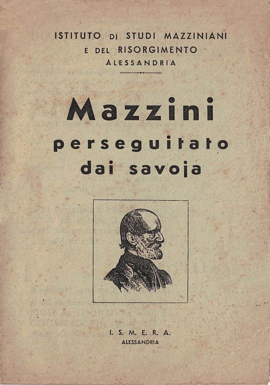 Giuseppe Mazzini - Perseguitato dai Savoia
